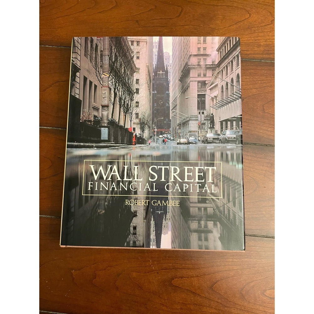 WALL STREET FINANCIAL CAPITAL HC BOOK BY ROBERT GAMBEE WORLD TRADE CENTER PHOTOS